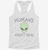 Humans Arent Real Funny Ufo Alien Womens Racerback Tank A9418f1e-e67b-4576-8fff-67bd662c0074 666x695.jpg?v=1700678919