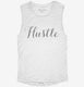 Hustle Hand Lettering Typography white Womens Muscle Tank