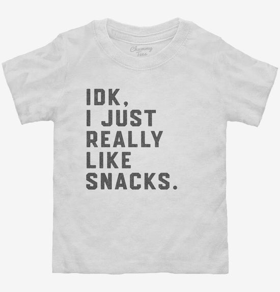 IDK I Just Really Like Snacks Funny T-Shirt