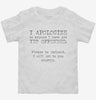 I Apologize To Anyone I Have Not Yet Offended Toddler Shirt 666x695.jpg?v=1706832493