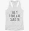 I Beat Adrenal Cancer Womens Racerback Tank 020141f2-a1b0-4de0-ad36-7b8b7c19bfc1 666x695.jpg?v=1700678692