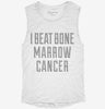 I Beat Bone Marrow Cancer Womens Muscle Tank 3eed50fa-37e1-4d7b-aa06-cc03c3b5f455 666x695.jpg?v=1700722985
