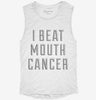 I Beat Mouth Cancer Womens Muscle Tank 36e25801-a625-43fe-9c13-cb5fa2ebf5c6 666x695.jpg?v=1700722858