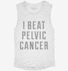 I Beat Pelvic Cancer Womens Muscle Tank 564b5e84-6a20-4c39-aff8-d423058b2a14 666x695.jpg?v=1700722838