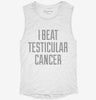 I Beat Testicular Cancer Womens Muscle Tank 4ddfa937-57d1-4381-881d-c48d1b3d9462 666x695.jpg?v=1700722781