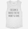 I Became A Nurse For The Money And Fame Womens Muscle Tank B6a8e2d6-9b87-4a36-9f6a-ae4cd535f859 666x695.jpg?v=1700722718