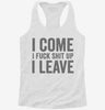 I Come I Fuck Shit Up I Leave Womens Racerback Tank A9ca5c6d-ee4c-489a-addc-2fca1e5ec529 