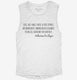 I Die As I Have Lived A Free Spirit An Anarchist white Womens Muscle Tank