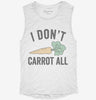 I Dont Carrot All Womens Muscle Tank 7593a75d-3f54-4058-a561-c6a8905debbd 666x695.jpg?v=1700722361