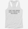 I Dont Have Enough Middle Fingers For This Disease Womens Racerback Tank Ce3614bb-30a2-4889-b874-59eac29488ca 666x695.jpg?v=1700677993