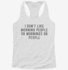 I Dont Like Morning People Or Mornings Or People Womens Racerback Tank 3d99a4bc-8666-4778-83cf-6a484c5a071f 666x695.jpg?v=1700677937