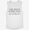 I Dont Mean To Interrupt People I Just Randomly Rememer Things Womens Muscle Tank 07b99128-f68f-4976-8278-4b51dc490e9e 666x695.jpg?v=1700722251