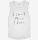 I Don't Meow I Purr white Womens Muscle Tank