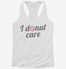 I Donut Care Funny Womens Racerback Tank D0dbba00-9388-480c-a2c9-39b1446d3c53 666x695.jpg?v=1700677798