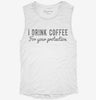 I Drink Coffee For Your Protection Womens Muscle Tank Fd233096-84ae-4f5b-b8df-459912a50e8a 666x695.jpg?v=1700722084