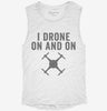 I Drone On And On Womens Muscle Tank A9850bfb-6707-48b1-9be0-967f3ba5b53d 666x695.jpg?v=1700722070
