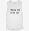 I Failed The Turing Test Womens Muscle Tank 666x695.jpg?v=1700722030