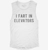I Fart In Elevators Womens Muscle Tank 666x695.jpg?v=1700722022