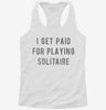 I Get Paid For Playing Solitaire Womens Racerback Tank 321ca48d-1d94-4ea8-ae6a-ca60da7d1fa5 666x695.jpg?v=1700677639
