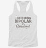I Hate Being Bipolar Its Awesome Womens Racerback Tank Ab9d4c51-0832-4494-aa97-f2481f16e2d1 666x695.jpg?v=1700677577