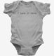 I Hate It Here Funny Sarcastic Displeasure  Infant Bodysuit
