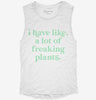 I Have Like A Lot Of Freaking Plants Womens Muscle Tank 4fcd0556-0019-498a-a05f-2b462f625d69 666x695.jpg?v=1700721730