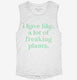 I Have Like A Lot Of Freaking Plants  Womens Muscle Tank