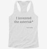 I Invented The Asterisk Womens Racerback Tank C478dd99-8ca5-436d-8780-b6a304f96a89 666x695.jpg?v=1700677254