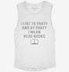 I Like To Party And By Party I Mean Read Books white Womens Muscle Tank