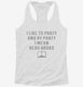 I Like To Party And By Party I Mean Read Books white Womens Racerback Tank