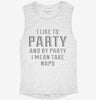 I Like To Party And By Party I Mean Take Naps Womens Muscle Tank 16b1e6df-c471-41be-a85f-5da4871bdae9 666x695.jpg?v=1700721382