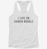 I Live On Ramen Noodle Womens Racerback Tank 915d3e73-4fd3-4320-8ee9-ece1ea2f10c2 666x695.jpg?v=1700677018