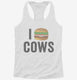 I Love Cows Heart Love Meat white Womens Racerback Tank