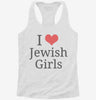 I Love Jewish Girls Womens Racerback Tank 63e49454-842e-4267-8178-e344a08c92f5 666x695.jpg?v=1700676852