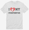 I Love My Firefighter Shirt 666x695.jpg?v=1706844134