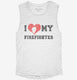 I Love My Firefighter  Womens Muscle Tank