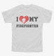 I Love My Firefighter  Youth Tee