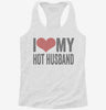 I Love My Hot Husband Womens Racerback Tank E4701f8d-8a61-4eb3-931c-2f6d3cb85542 666x695.jpg?v=1700676802
