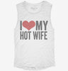 I Love My Hot Wife Womens Muscle Tank 8f9b2403-28eb-4bda-858e-23e1f92c6768 666x695.jpg?v=1700721124