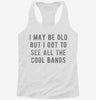 I May Be Old But I Got To See All The Cool Bands Womens Racerback Tank Ce80bf1a-948e-47d4-928a-79a640ba3907 666x695.jpg?v=1700676636