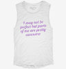 I May Not Be Perfect But Parts Of Me Are Pretty Awesome Womens Muscle Tank D1eb76a7-2e53-42d3-9dbe-4ad67db423e5 666x695.jpg?v=1700720946