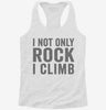 I Not Only Rock I Climb Womens Racerback Tank 5e1f6181-36a5-40d4-854c-79d0e5b3ad5d 666x695.jpg?v=1700676567