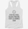 I Play Volleyball Because Punching People Is Frowned Upon Womens Racerback Tank C03b1740-30c5-4921-bb11-6a1b50529b7f 666x695.jpg?v=1700676452