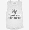 I Put Out For Birds Funny Bird Feeder Womens Muscle Tank 66c16551-005f-4897-823e-817315ce7cda 666x695.jpg?v=1700720712