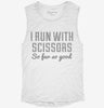 I Run With Scissors It Makes Me Feel Dangerous Womens Muscle Tank 546cf3ed-0a37-490f-9e2a-7278f4b95ec1 666x695.jpg?v=1700720602