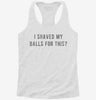 I Shaved My Balls For This Womens Racerback Tank 5a519cec-6736-4867-809a-f31874455106 666x695.jpg?v=1700676175