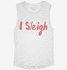 I Sleigh Funny Christmas Womens Muscle Tank 7d8fac3f-6f95-4fe6-9732-ad97d814213d 666x695.jpg?v=1700720497