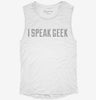 I Speak Geek Womens Muscle Tank 80ea5492-6c13-48d3-9b20-0b3010082ce4 666x695.jpg?v=1700720456