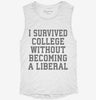 I Survived College Without Becoming A Liberal Womens Muscle Tank C328cb0a-e28a-48f0-89da-35d28c2d5a6c 666x695.jpg?v=1700720366