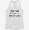 I Survived My Wifes Phd Dissertation Graduation Womens Racerback Tank Be5e3b8c-00ee-4dff-835a-1893eed08216 666x695.jpg?v=1700675990